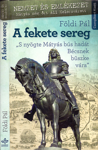 F�ldi P�l - A fekete sereg - "S ny�gte M�ty�s b�s had�t B�csnek b�szke v�ra"