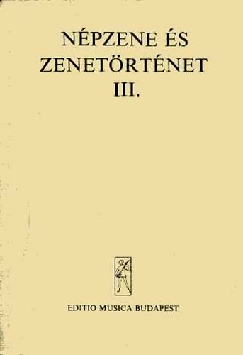 Vargyas Lajos  (szerk.) - Npzene s zenetrtnet III.