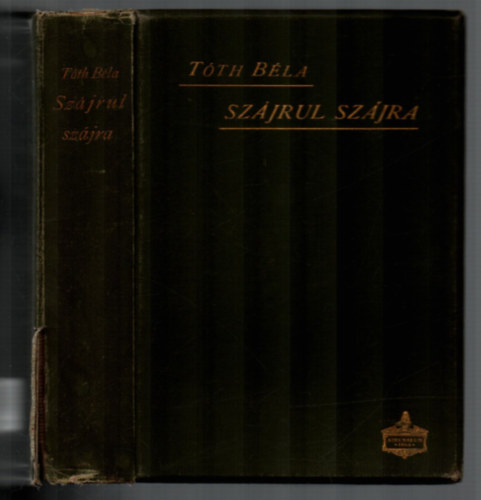 Tóth Béla - Szájrul szájra - A magyarság szálló igéi