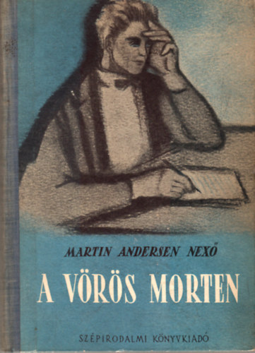 Martin Andersen Nexö - A vörös Morten