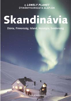 Skandinávia - A Lonely Planet útikönyvsorozata alapján