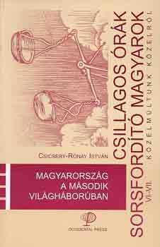 Csicsery-R�nay Istv�n - Magyarorsz�g a M�sodik Vil�gh�bor�ban(Csicsery)