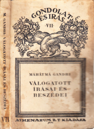 Mahtm Gandhi vlogatott rsai s beszdei (Gondolat s rs VII.)