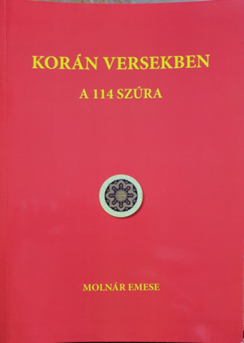 Molnár Emese - Korán versekben - A 114 szúra