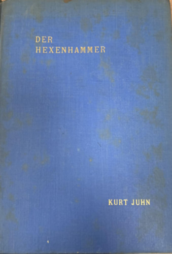 Kurt Juhn - Der Hexenhammer. Die mittelalterliche Historie von der Folterung des Medicus Johann Weyer - 8 Original-Lithos von Erich Godal