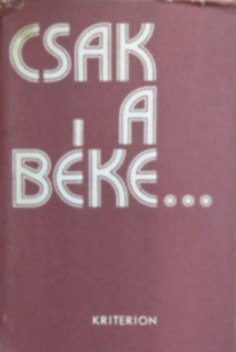 Balla Zsófia (vál.) - Csak a béke...