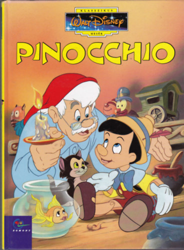 Walt Disney - Pinocchio (Klasszikus Walt Disney mes�k 11.)