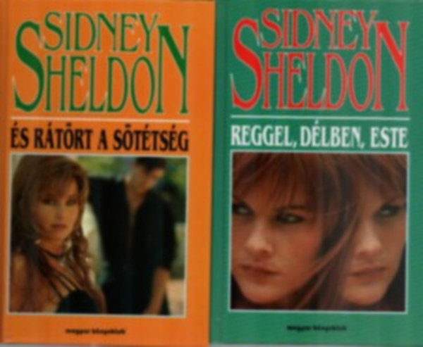 Sidney Sheldon - 2 db Sidney Sheldon könyv:Reggel, délben, este, És rátört a sötétség.