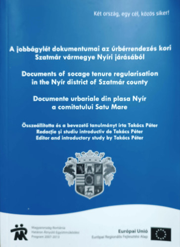 Tak�cs P�ter  (szerk.) - A jobb�gyl�t dokumentumai az �rb�rrendez�s kori Szatm�r v�rmegye Ny�ri j�r�s�b�l