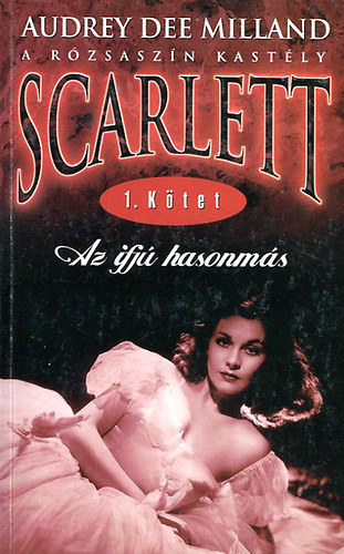 A. D. Milland - Scarlett-Az ifj hasonms 1.: A rzsaszn kastly