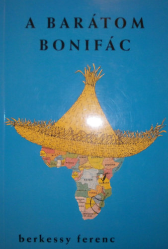 Berkessy Ferenc - A bar�tom Bonif�c