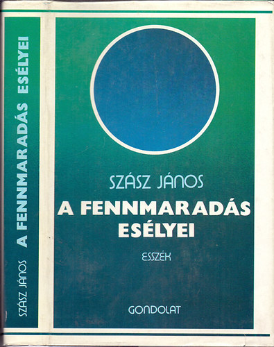 Sz�sz J�nos - A fennmarad�s es�lyei (Essz�k)