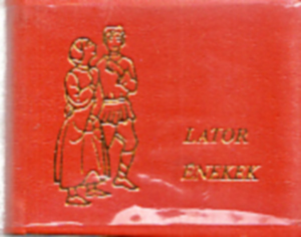 Lator-nekek - Magyar kltszet a XVI-XVIII. szzadbl (miniknyv) (szmozott)