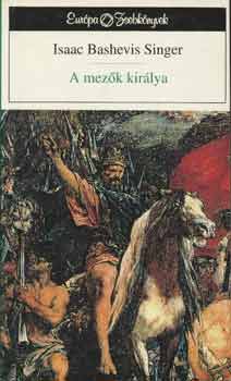 Isaac Bashevis Singer - A mez�k kir�lya