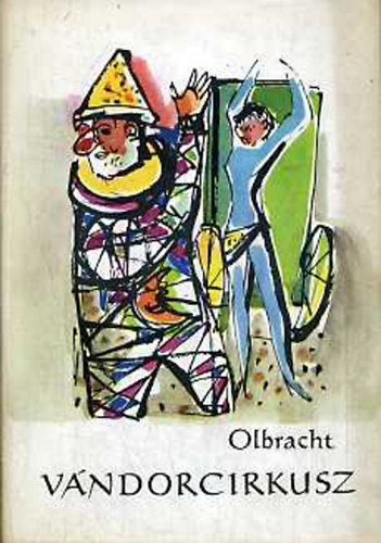 Ivan Olbracht - V�ndorcirkusz