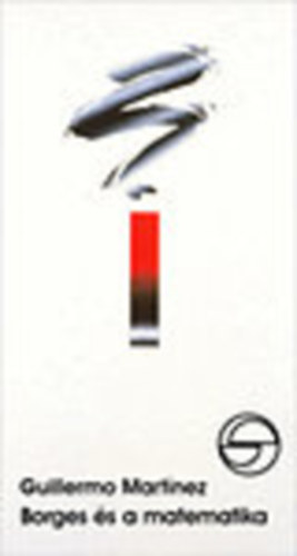 Guillermo Martínez - Borges és a matematika (mérleg)