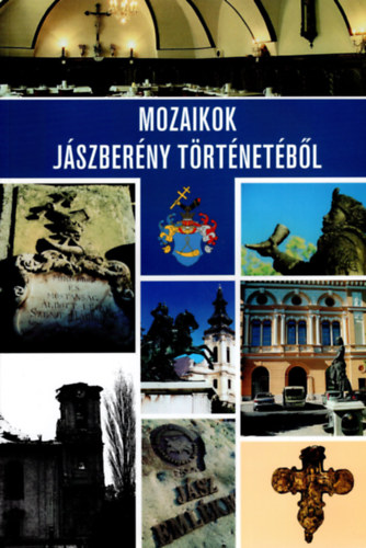 R�dei Panni  (szerk.) Nagy Nikolett (szerk.) - Mozaikok J�szber�ny t�rt�net�b�l