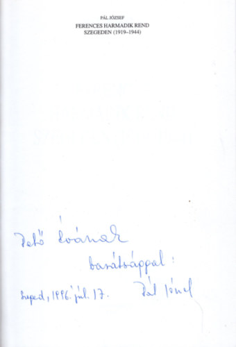 P�l J�zsef - Ferences harmadik rend Szegeden (1919-1944)- dedik�lt