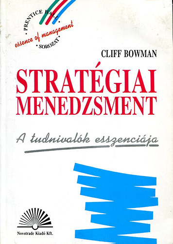 Cliff Bowmann - Stratgiai menedzsment - A tudnivalk esszencija