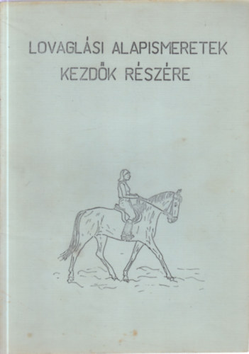 Lovagl�si alapismeretek kezd�k r�sz�re