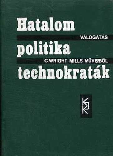 Mills C. Wright - hatalom-politika-technokratk
