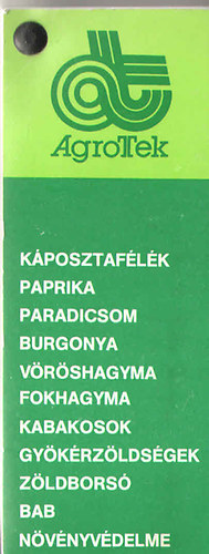 K�posztaf�l�k, paprika, paradicsom, burgonya, v�r�shagyma, fokhagyma, kabakosok, gy�k�rz�lds�gek, z�ldbors�, bab n�v�nyv�delme