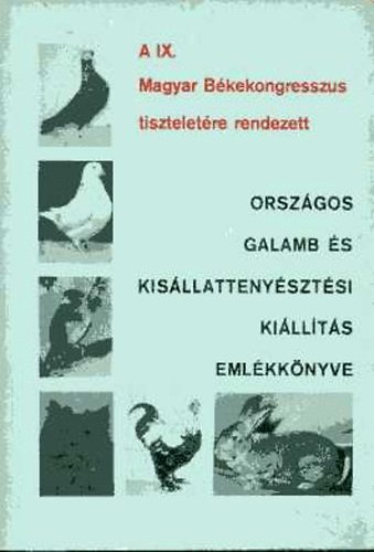 Országos Galamb és Kisállattenyésztési Kiállítás Emlékkönyve