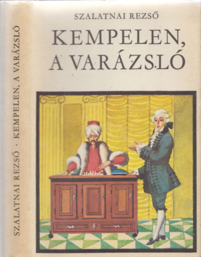 Szalatnai Rezs� - Kempelen, a var�zsl� (Szalatnai Judit aj�nd�koz� soraival)