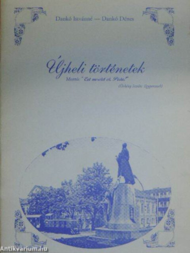 Dank� D�nes Dank� Istv�nn� - �jheli t�rt�netek