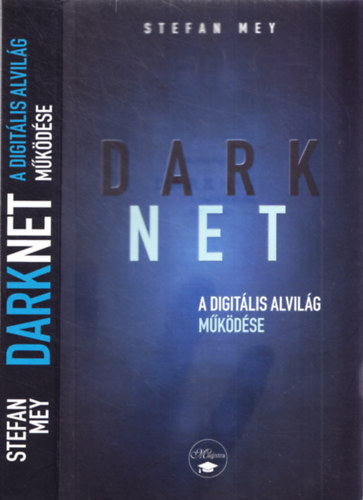 Stefan Mey - Darknet - A digitlis alvilg mkdse