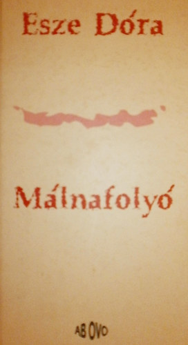 Esze D�ra - M�lnafoly�
