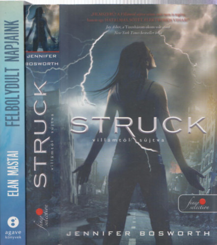 2db scifi - Jennifer Bosworth: Struck (Villmtl sjtva) + Elan Mastai: Felbolydult napjaink