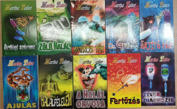 Martha Tailor - 10 db Martha Tailor krimi: rdgi szrum - Zld hall - Gyilkos tk - Dr. Gyilkos - rjt kr - juls - Hallflelem - A hall orvosa - Fertzs - Tves diagnzis