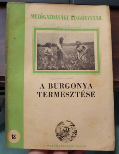 Gyarmati István - A burgonya termesztése - Mezőgazdasági kiskönyvtár 18.
