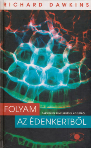 Richard Dawkins - Folyam az �denkertb�l - Darwinista elm�lked�sek az �letr�l