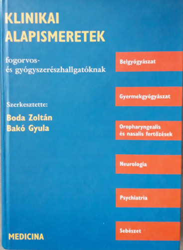Klinikai alapismeretek fogorvos- �s gy�gyszer�szhallgat�knak