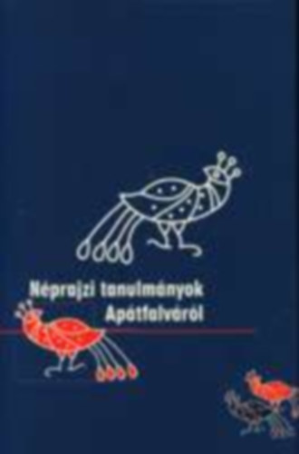 Néprajzi tanulmányok Apátfalváról
