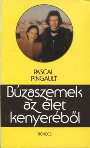 Pascal Pingault - Bzaszemek az let kenyerbl