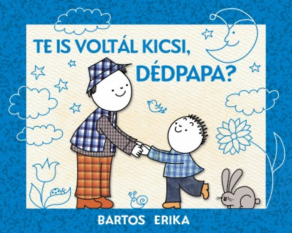 Bartos Erika - Te is voltl kicsi, ddpapa?