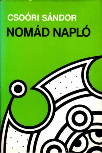 Csoóri Sándor - Nomád napló