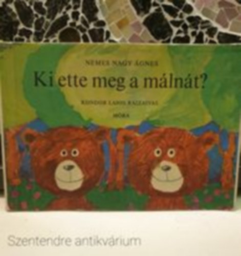 Nemes Nagy �gnes - Ki ette meg a m�ln�t? (Saj�tk�ppel)