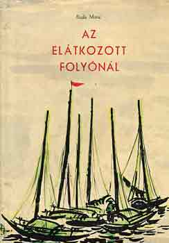 Rudo Moric - Az el�tkozott foly�n�l