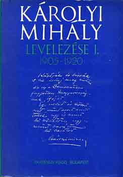 Krolyi Mihly - Krolyi Mihly levelezse I. 1905-1920