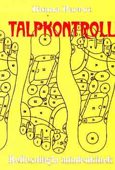 Hanna Parrot - Talpkontroll - Reflexol�gia mindenkinek