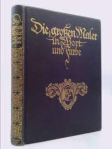 A. Philippi - Die großen Maler in Wort und Farbe