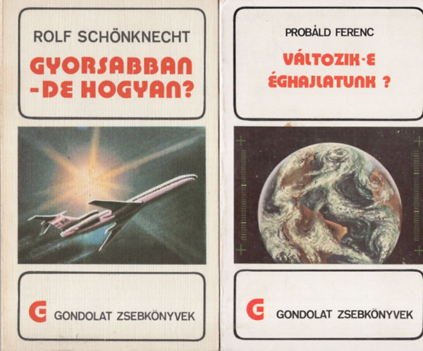 Nyikolaj Sejkov, Probld Ferenc, Rolf Schnknecht Klaus Lindner - Gondolat Zsebknyvek ( 4 db egytt ) 1. Gyorsabban- de hogyan? 2. Vltozik-e ghajlatunk? 3. let s szimmetria, 4. A csillagos g