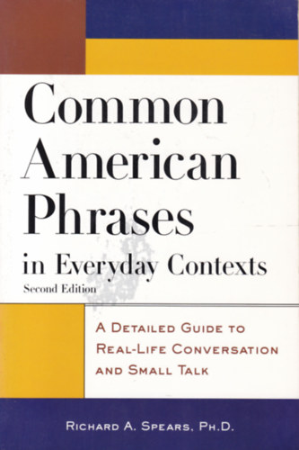 Richard A. Spears - Common American Phrases in Everyday Contexts