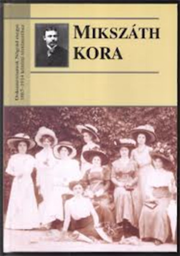 Mikszáth kora (Dokumentumok Nógrád megye 1867-1914 közötti történetéhez)