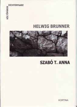 Szab T. Anna; Helwig Brunner - Helwig Brunner - Szab T. Anna (versek kt nyelven) + CD mellklet