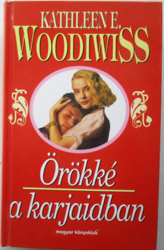 Kathleen E. Woodiwiss - rkk a karjaidban